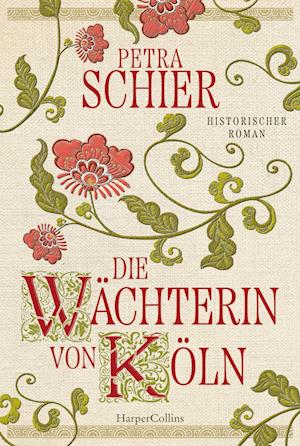 Cover for Petra Schier · Die Wächterin von Köln (Book) (2024)