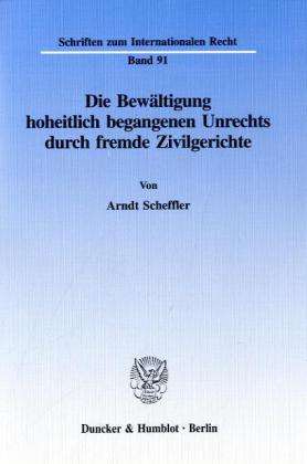 Die Bewältigung hoheitlich be - Scheffler - Książki -  - 9783428088294 - 16 września 1997