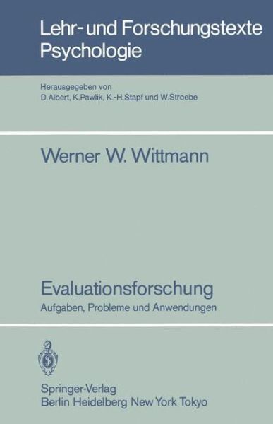 Cover for Werner W. Wittmann · Evaluationsforschung - Lehr- und Forschungstexte Psychologie (Paperback Book) [German edition] (1985)