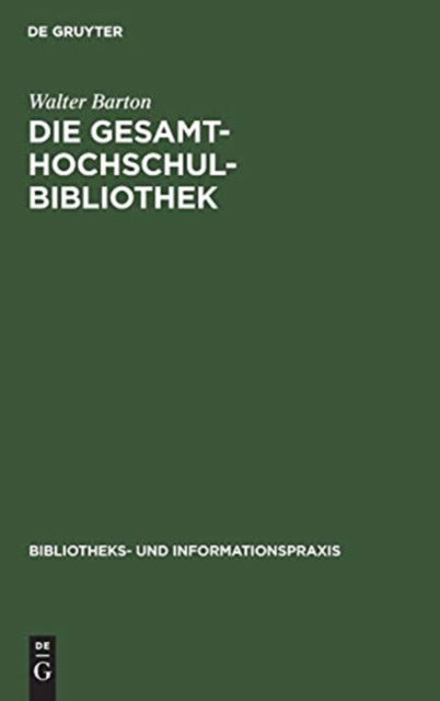 Die Gesamthochschulbibliothek - Walter Barton - Livros - K.G. Saur - 9783598211294 - 1 de abril de 1990