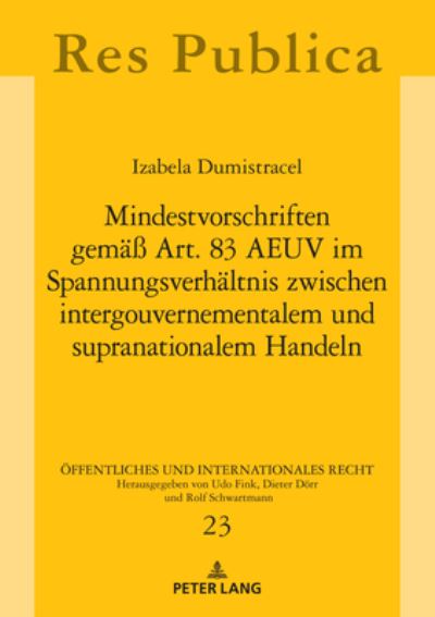 Mindestvorschriften Gemaeß Art. 83 AEUV Im Spannungsverhaeltnis Zwischen Intergouvernementalem und Supranationalem Handeln - Udo Fink - Books - Lang GmbH, Internationaler Verlag der Wi - 9783631912294 - May 13, 2024