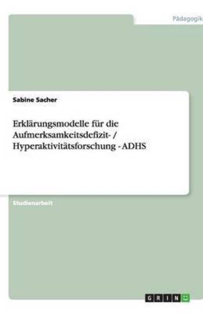 Cover for Sacher · Erklärungsmodelle für die Aufmer (Buch) [German edition] (2013)