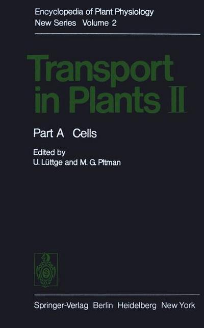 Cover for U L Ttge · Transport in Plants II: Part A Cells - Transport in Plants II (Taschenbuch) [Softcover reprint of the original 1st ed. 1976 edition] (2011)