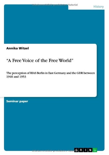 Cover for Annika Witzel · A Free Voice of the Free World: The perception of RIAS Berlin in East Germany and the GDR between 1946 and 1953 (Paperback Book) (2013)