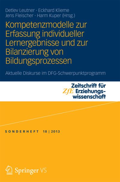 Cover for Detlev Leutner · Kompetenzmodelle Zur Erfassung Individueller Lernergebnisse Und Zur Bilanzierung Von Bildungsprozessen: Aktuelle Diskurse Im Dfg-Schwerpunktprogramm - Zeitschrift Fur Erziehungswissenschaft - Sonderheft (Paperback Book) [2013 edition] (2013)