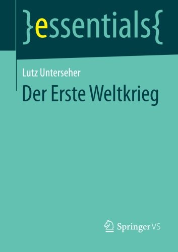 Cover for Lutz Unterseher · Der Erste Weltkrieg - Essentials (Paperback Book) [2014 edition] (2014)