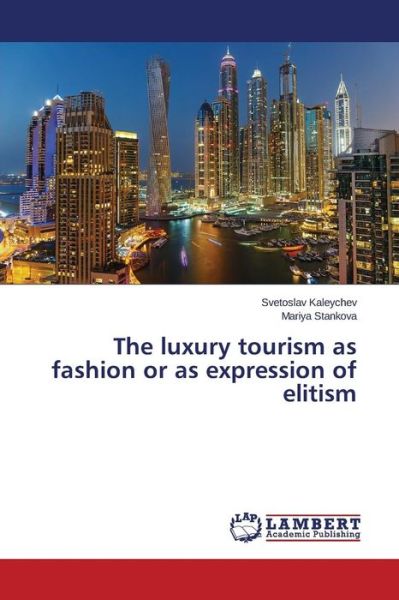 Cover for Stankova Mariya · The Luxury Tourism As Fashion or As Expression of Elitism (Paperback Book) (2014)