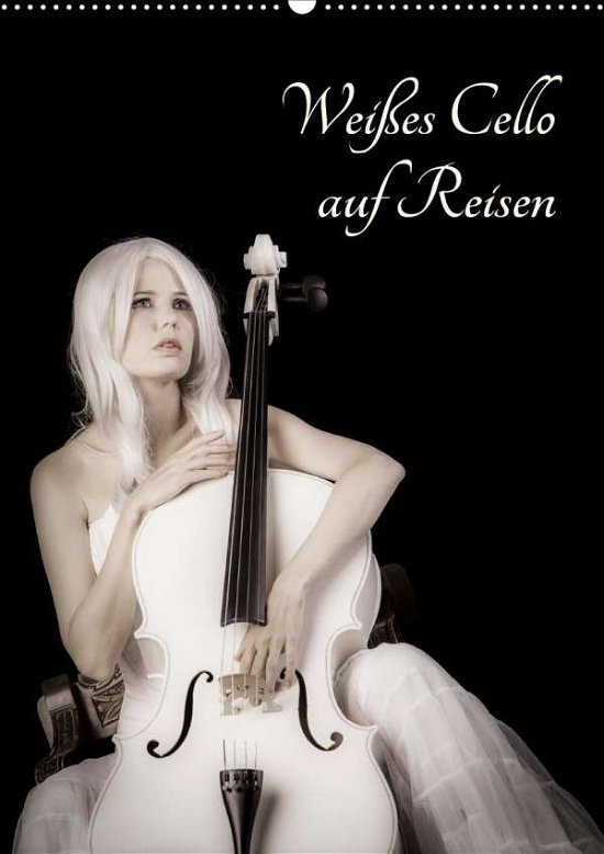Cover for Art · Weißes Cello auf Reisen (Wandkalend (Buch)