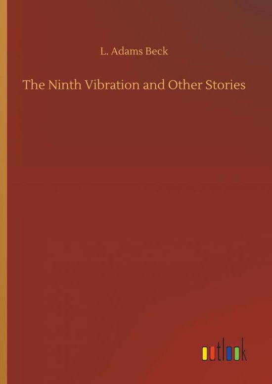 The Ninth Vibration and Other Stor - Beck - Books -  - 9783734084294 - September 25, 2019