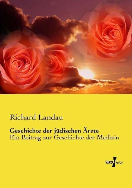 Cover for Landau · Geschichte der jüdischen Ärzte (Bog)