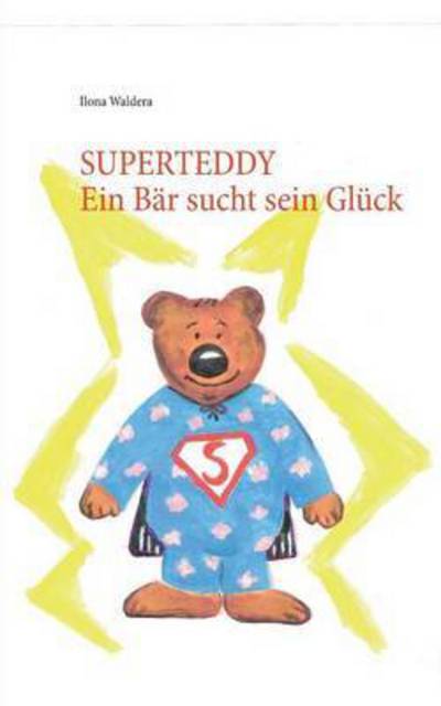 Cover for Ilona Waldera · Superteddy (Paperback Book) (2015)