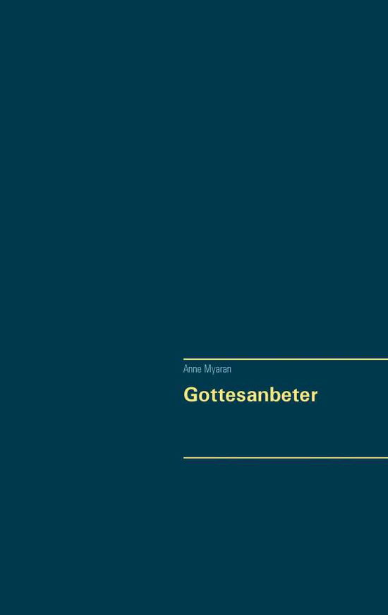 Cover for Anne Myaran · Gottesanbeter (Paperback Book) (2015)