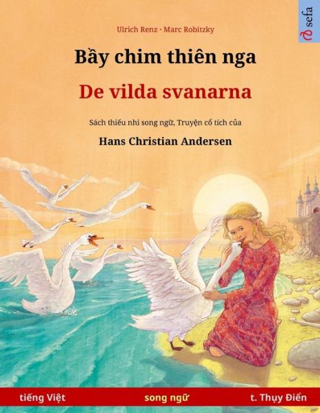 Cover for Ulrich Renz · B?y chim thien nga - De vilda svanarna (ti?ng Vi?t - ti?ng Th?y ?i?n) (Paperback Book) (2023)