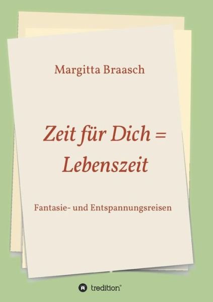 Cover for Braasch · Zeit für Dich = Lebenszeit (Buch) (2018)