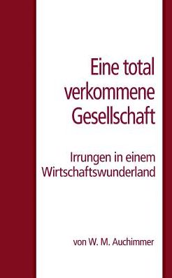 Cover for Auchimmer · Eine total verkommene Gesells (Bok) (2019)