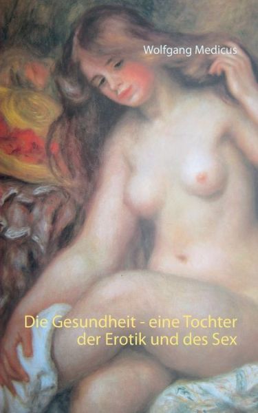 Cover for Medicus · Die Gesundheit - eine Tochter d (Book) (2020)