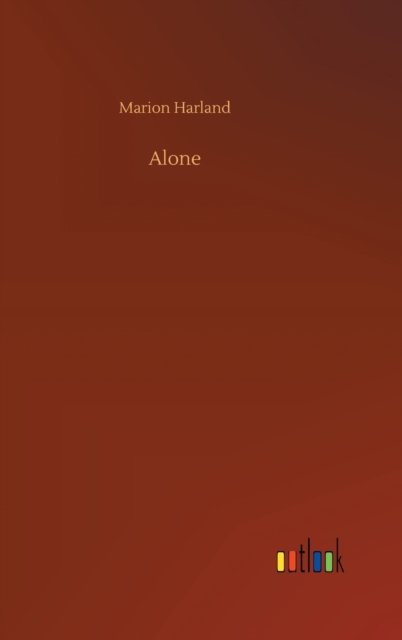Cover for Marion Harland · Alone (Innbunden bok) (2020)