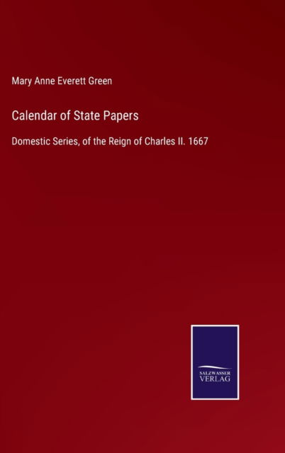 Cover for Mary Anne Everett Green · Calendar of State Papers (Hardcover Book) (2022)