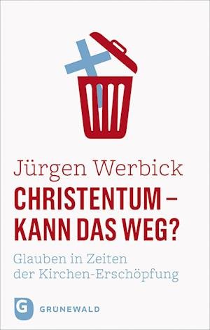 Cover for Werbick:christentum · Kann Das Weg? (Bog)