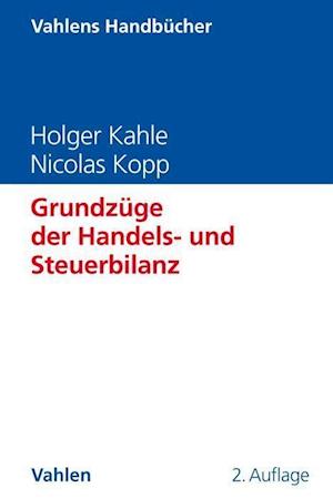 Cover for Holger Kahle · Grundzüge der Handels- und Steuerbilanz (Hardcover Book) (2021)