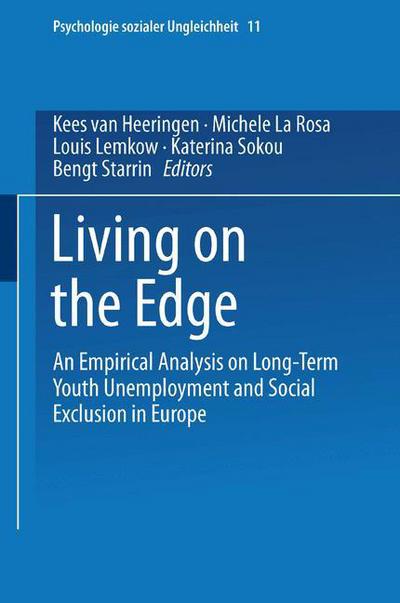 Cover for Kees van Heeringen · Living on the Edge: An Empirical Analysis on Long-term Youth Unemployment and Social Exclusion in Europe - Psychologie Sozialer Ungleichheit (Paperback Book) [2001 edition] (2001)