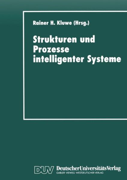 Cover for Rainer H Kluwe · Strukturen Und Prozesse Intelligenter Systeme - Studien Zur Kognitionswissenschaft (Paperback Book) [1997 edition] (1997)