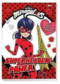 Cover for Miraculous · Superhelden-Power - Starke (Buch)