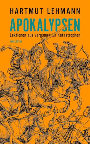 Cover for Hartmut Lehmann · Apokalypsen: Lektionen aus vergangenen Katastrophen (Book) (2025)