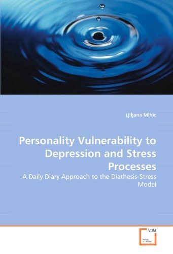 Cover for Ljiljana Mihic · Personality Vulnerability to Depression and Stress Processes: a Daily Diary Approach to the Diathesis-stress Model (Paperback Book) (2008)