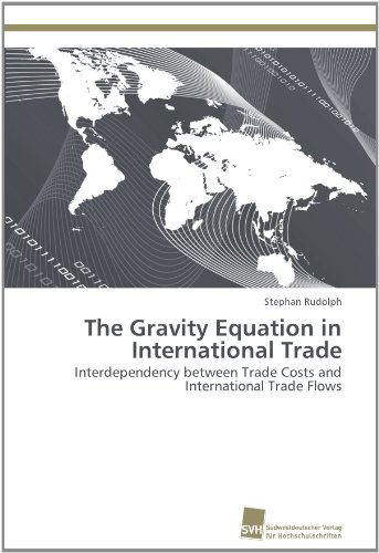 Cover for Stephan Rudolph · The Gravity Equation in International Trade: Interdependency Between Trade Costs and International Trade Flows (Paperback Book) (2011)