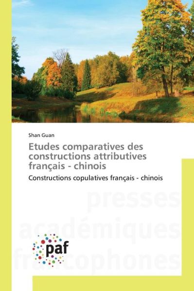 Cover for Guan Shan · Etudes Comparatives Des Constructions Attributives Francais - Chinois (Paperback Book) (2018)