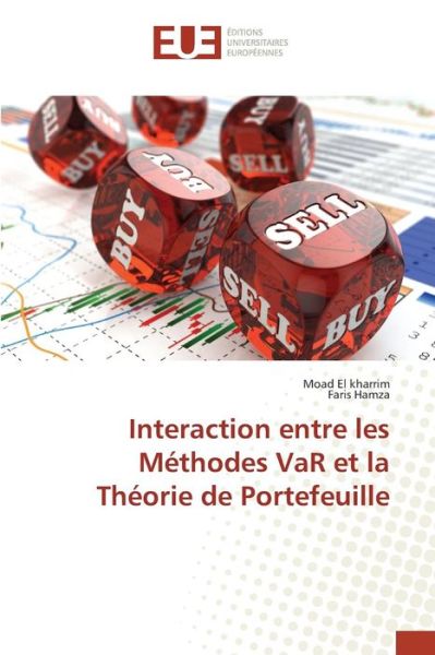 Cover for El Kharrim Moad · Interaction Entre Les Methodes Var et La Theorie De Portefeuille (Paperback Book) (2018)