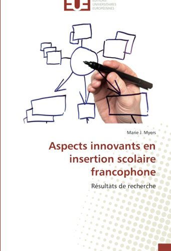 Cover for Marie J. Myers · Aspects Innovants en Insertion Scolaire Francophone: Résultats De Recherche (Paperback Book) [French edition] (2018)