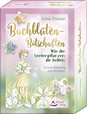 Cover for Irene Drexler · Bachblüten-Botschaften - Wie die Seelenpflanzen dir helfen (Book) (2024)