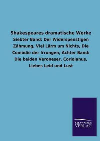 Shakespeares Dramatische Werke - Shakespeare - Bücher - Salzwasser-Verlag Gmbh - 9783846024294 - 4. März 2013