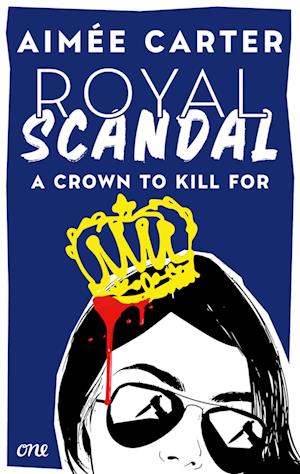 Royal Scandal - A Crown to Kill for - Aimée Carter - Books - ONE - 9783846602294 - December 23, 2024