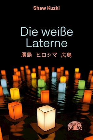 Cover for Kuzki Shaw · Die weiße Laterne (Book) (2025)