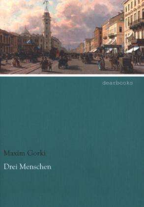 Cover for Gorki · Drei Menschen (Book)