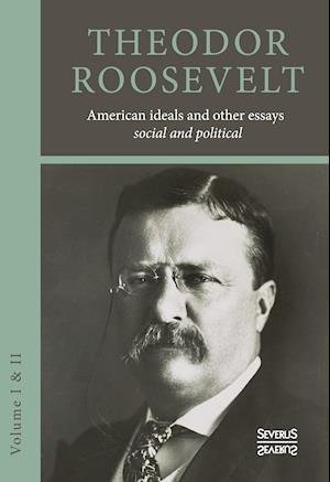 Cover for Roosevelt · American ideals and other ess (Bok)