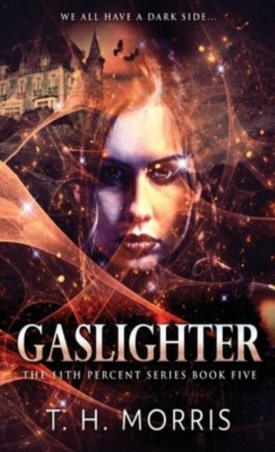 Cover for T H Morris · Gaslighter (Hardcover bog) (2021)