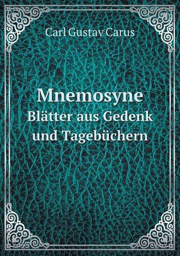 Cover for Carl Gustav Carus · Mnemosyne Blätter Aus Gedenk Und Tagebüchern (Paperback Book) [German edition] (2014)