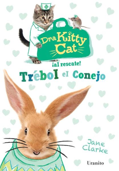 Cover for Jane Clarke · Dra Kitty Cat. Trebol el conejo (Paperback Book) (2019)