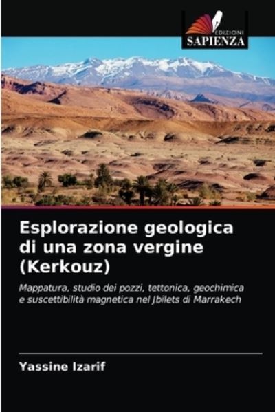 Cover for Yassine Izarif · Esplorazione geologica di una zona vergine (Kerkouz) (Paperback Book) (2021)