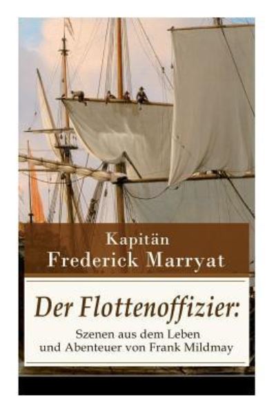 Cover for Frederick Kapitan Marryat · Der Flottenoffizier (Taschenbuch) (2017)