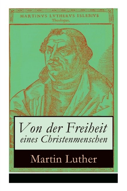 Cover for Martin Luther · Von der Freiheit eines Christenmenschen (Paperback Book) (2018)