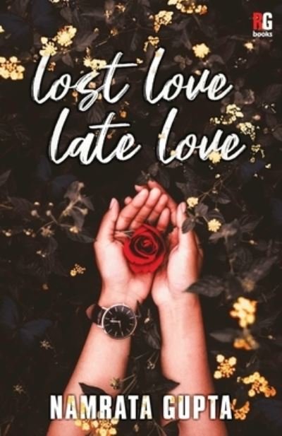 Cover for Namrata Gupta · Lost Love Late Love (Paperback Book) (2021)