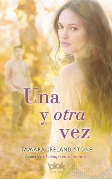 Cover for Tamara Ireland Stone · Una Y Otra Vez (Paperback Bog) (2015)