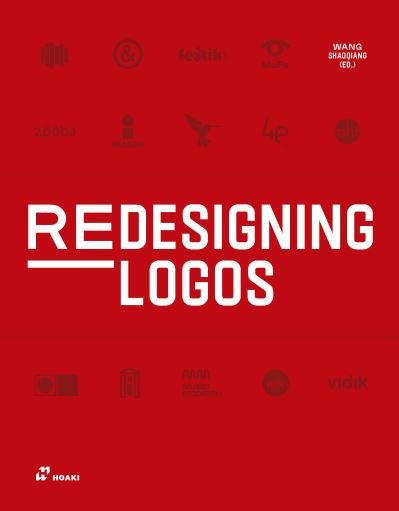 Redesigning Logos - Shaoqiang Wang - Books - Hoaki - 9788417656294 - January 8, 2021