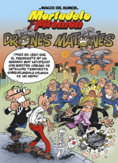 Cover for Francisco Ibanez · Los drones matones / The Thugs Drones - Mortadelo y Filemon. Magos del humor / Wizards of Humor (Hardcover Book) (2017)