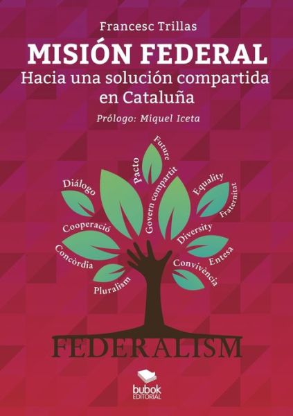 Cover for Francesc Trillas · MISION FEDERAL. Hacia una solucion compartida en Cataluna (Paperback Book) (2020)